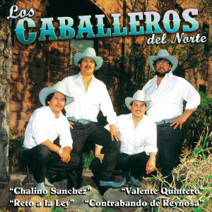 Listen to Chalino Sanchez song with lyrics from Los Caballeros Del Norte
