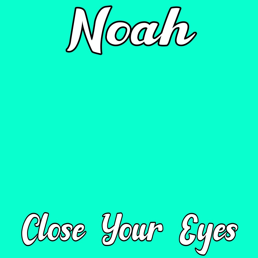 Close Your Eyes