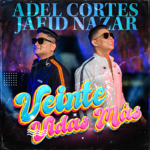 ดาวน์โหลดและฟังเพลง Veinte Vidas Mas (Live Session|Explicit) พร้อมเนื้อเพลงจาก Adel Cortes