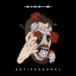 Kike M的專輯Antipersonal (Ampliado & Remasterizado)