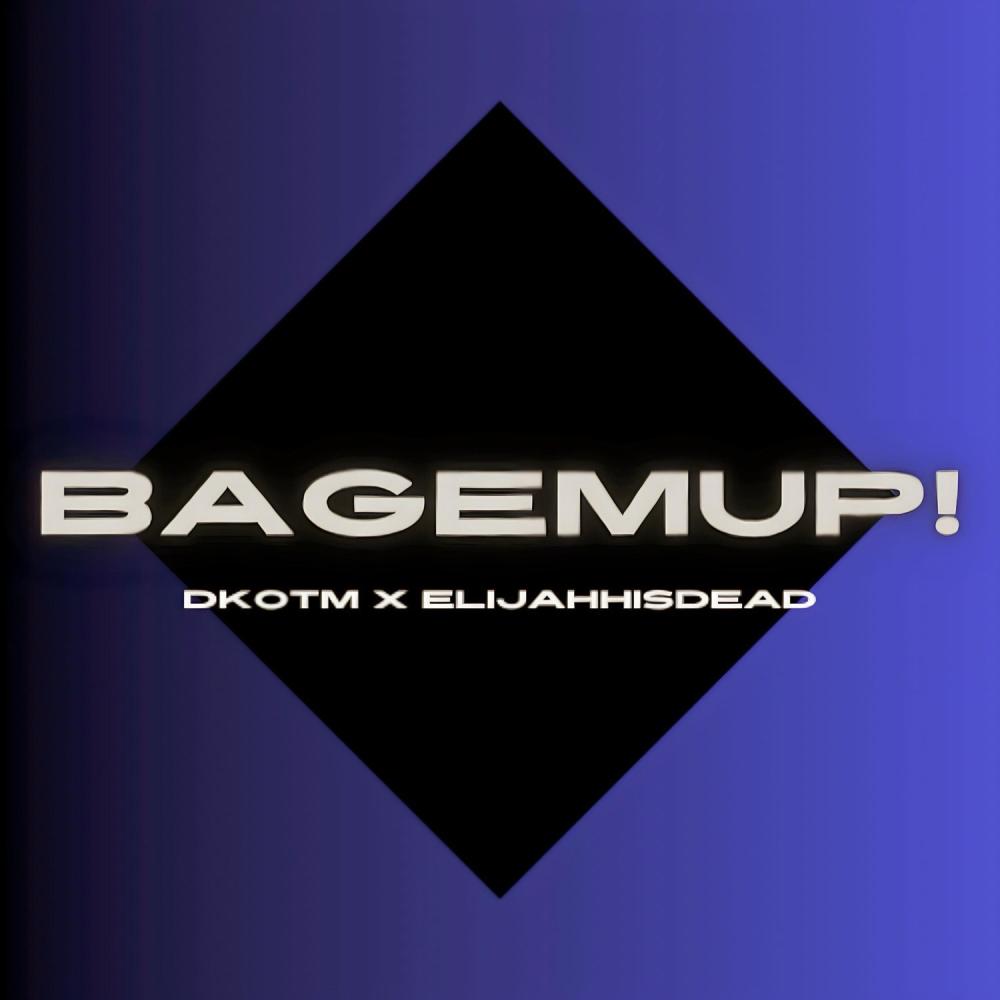 Bagemup (feat. elijahhisdead) (Explicit)