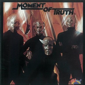 Moment Of Truth的專輯Moment Of Truth