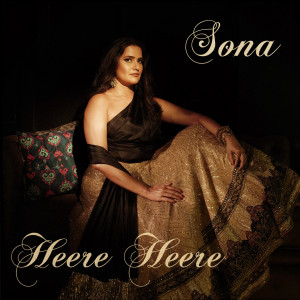 收听Sona Mohapatra的Heere Heere歌词歌曲