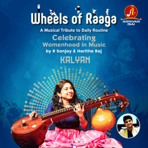 Album Wheels of Raaga - Kalyan (Celebrating "Womenhood" in Music) oleh R Sanjay