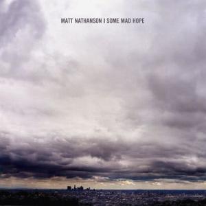 อัลบัม Some Mad Hope ศิลปิน Matt Nathanson