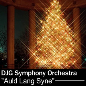 ดาวน์โหลดและฟังเพลง Auld Lang Syne พร้อมเนื้อเพลงจาก DJG Symphony Orchestra