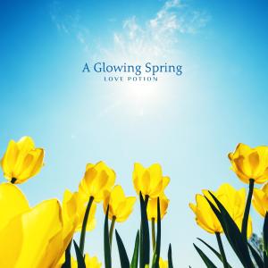 收听Love Potion的A Glowing Spring歌词歌曲