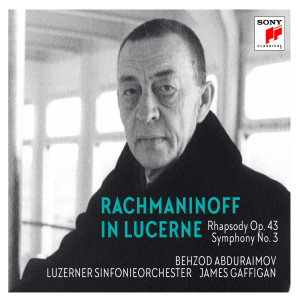 อัลบัม Rachmaninoff in Lucerne - Rhapsody on a Theme of Paganini, Symphony No. 3 ศิลปิน Behzod Abduraimov