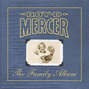 Roy D. Mercer的專輯The Family Album