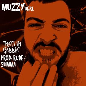 Muzzy的專輯Nati in Gabbia (Explicit)