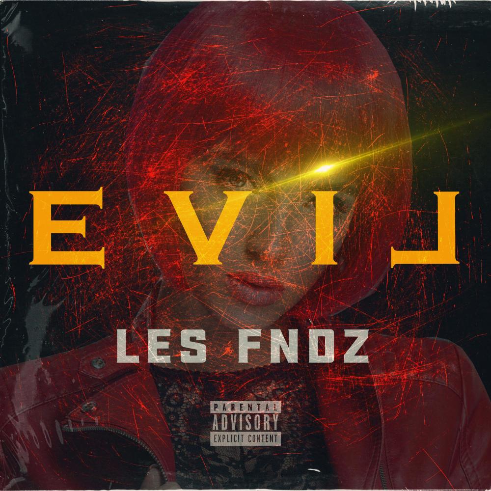 Evil (feat. Les Fndz) (Explicit)