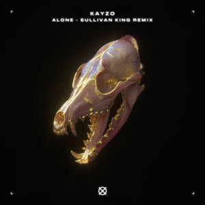 อัลบัม Alone (Sullivan King Remix) ศิลปิน Kayzo
