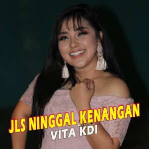 Listen to Jls Ninggal Kenangan song with lyrics from Vita KDI