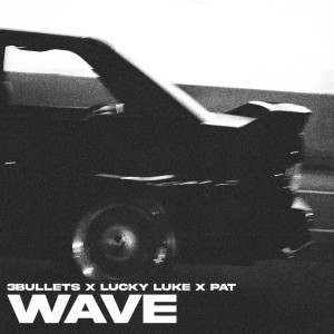 อัลบัม Wave (Explicit) ศิลปิน 3bullets