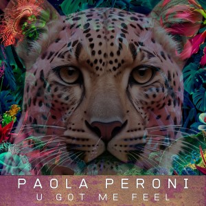 อัลบัม U Got Me Feel ศิลปิน Paola Peroni