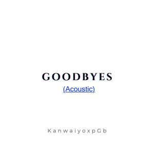 Album Goodbyes (Acoustic) oleh Kanwaiyo