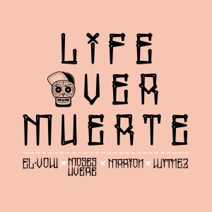 ดาวน์โหลดและฟังเพลง Life Over Muerte (feat. Moses Uvere, Marion & Witnez) พร้อมเนื้อเพลงจาก El Vow