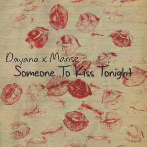 Dayana的专辑Someone To Kiss Tonight