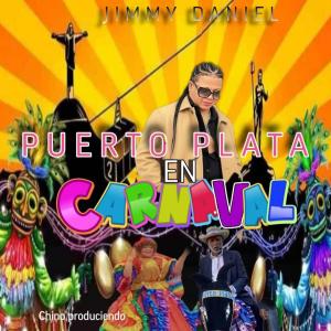 收聽Jimmy Daniel的puerto plata en carnaval (tamo en carnaval)歌詞歌曲