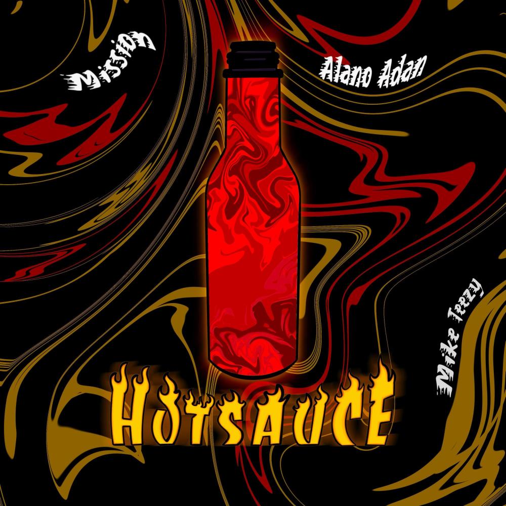 Hot Sauce (feat. Mission & Mike Teezy)