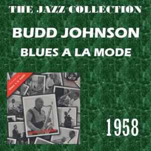 Budd Johnson的專輯Blues a la mode