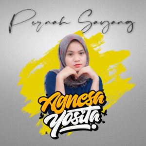 Listen to Pernah Sayang song with lyrics from Agnesa Yosita