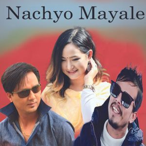 Dengarkan lagu Nachyo MayaLe nyanyian Bhuwan Pyasi dengan lirik