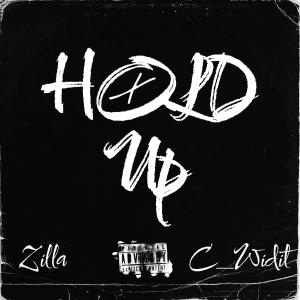 Zilla的專輯Hold Up (feat. C-WidIt_10x) (Explicit)