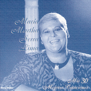 อัลบัม Mis 30 Mejores Canciones ศิลปิน María Martha Serra Lima
