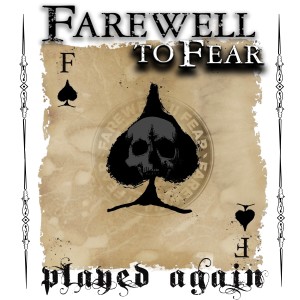 Farewell to Fear的专辑Played Again