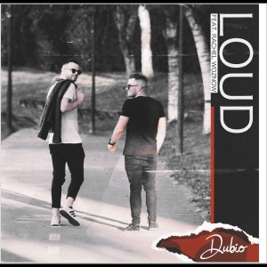 收聽Dubio的Loud歌詞歌曲