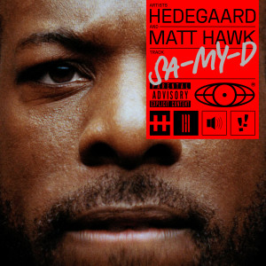 收聽Hedegaard的SA-MY-D (Explicit)歌詞歌曲