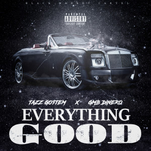 ดาวน์โหลดและฟังเพลง Everything Good (Explicit) พร้อมเนื้อเพลงจาก Tazz Gottem