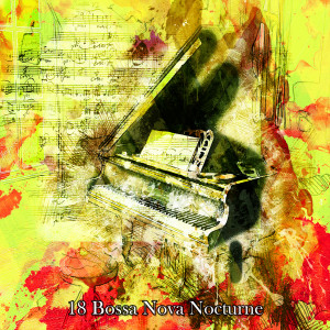 PianoDreams的专辑18 Bossa Nova Nocturne