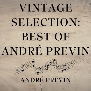 Album Vintage Selection: Best of André Previn (2021 Remastered) from André Previn