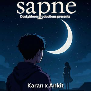ดาวน์โหลดและฟังเพลง Sapne (feat. Ankit) พร้อมเนื้อเพลงจาก kxrn gupta