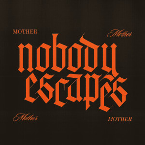 อัลบัม Nobody Escapes (Explicit) ศิลปิน Mother Mother
