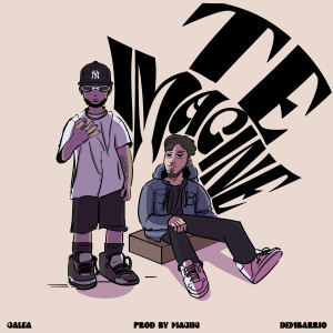 ดาวน์โหลดและฟังเพลง Te Imagine พร้อมเนื้อเพลงจาก Galea