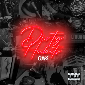 Culps的專輯Dirty Habits (Explicit)