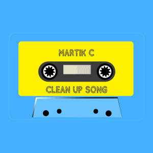 ดาวน์โหลดและฟังเพลง Clean up Song พร้อมเนื้อเพลงจาก Martik C