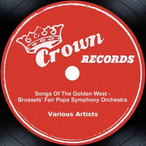 ดาวน์โหลดและฟังเพลง Songs Of The Golden West (其他) พร้อมเนื้อเพลงจาก Brussels World Fair Orchestra and Buddy Bregman and His Orchestra