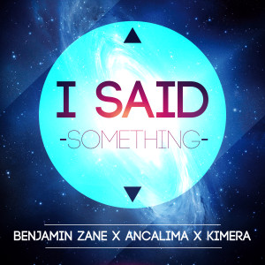 Benjamin Zane的专辑I Said (Something)