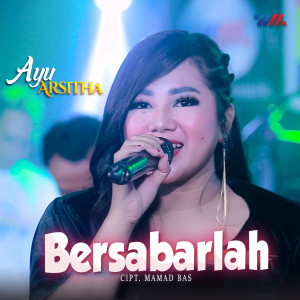 Listen to Bersabarlah song with lyrics from Ayu Arsitha