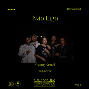 收聽Young nenzí的Não Ligo (Explicit)歌詞歌曲