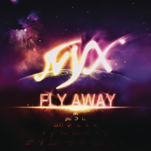 ดาวน์โหลดและฟังเพลง Fly Away (Arias Remix) พร้อมเนื้อเพลงจาก N.Y.X.