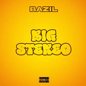 อัลบัม Big Stereo ศิลปิน Bazil