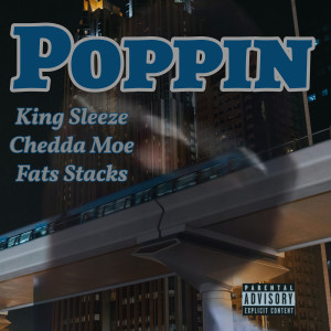 Listen to Poppin (Explicit) song with lyrics from King Sleeze
