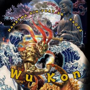收聽Mahatma Gin的Wu kon (feat. Sr. Kaozz) (Explicit)歌詞歌曲