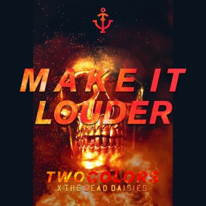 收聽twocolors的Make It Louder歌詞歌曲