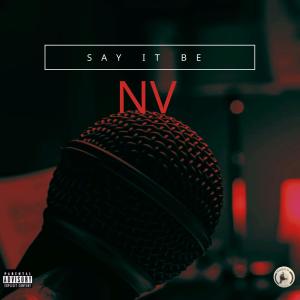 NV -New Vision的專輯SAY IT BE (BLACK AND RED PAGES) (feat. XIAMDREWBEATZ)